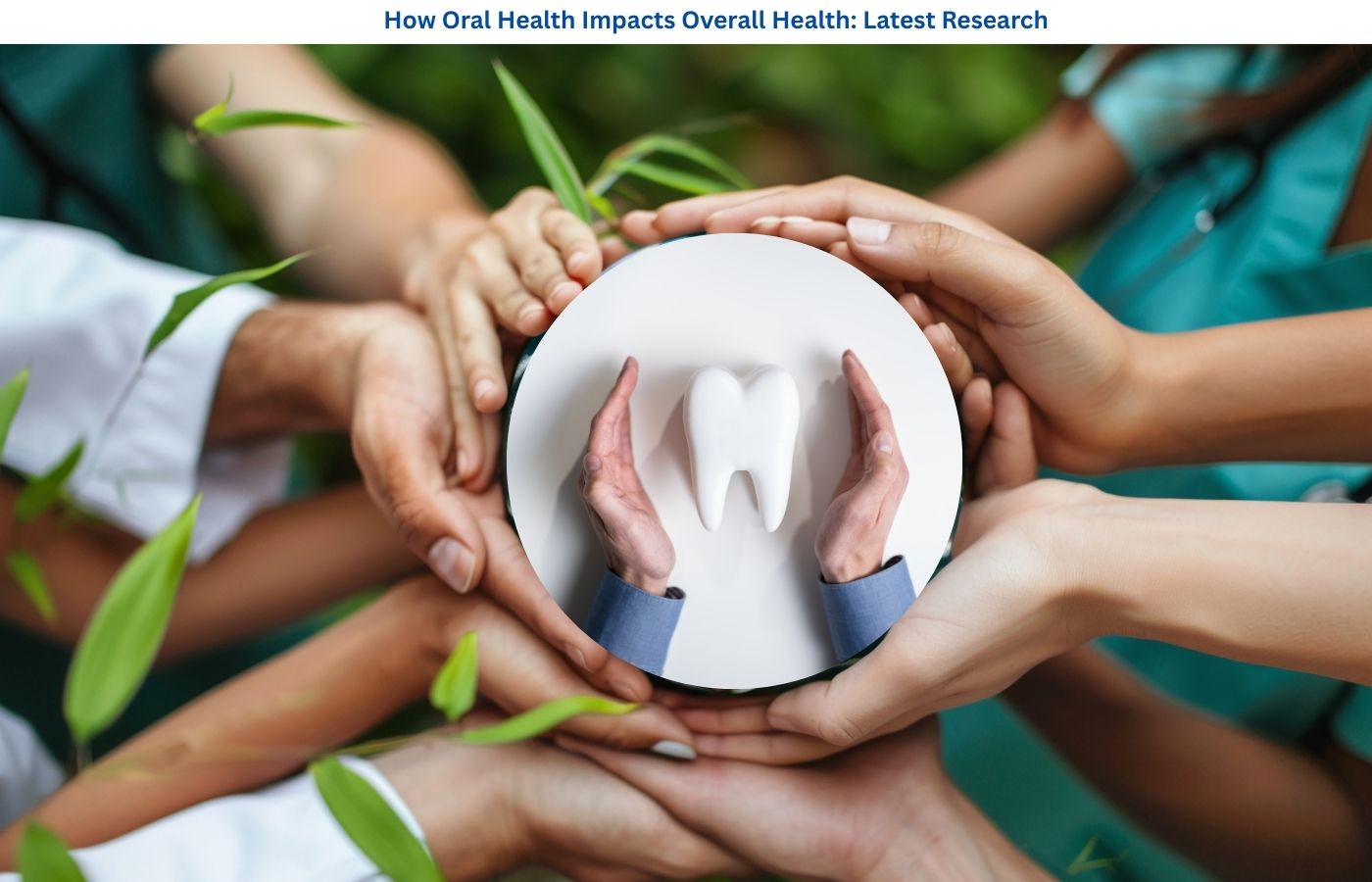 Oral Health Impacts Overall Health